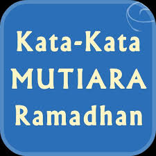 Check spelling or type a new query. Kata Mutiara Ramadhan 2017 For Android Apk Download