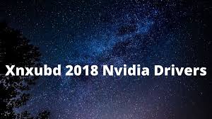 Dan pada artikel kali ini kami akan membahas album video bokeh. Xnxubd 2018 Nvidia Video Card Drivers