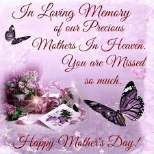 In Loving Memory Happy Mother S Day Happy Mothers Day Mothers Day Quotes Mothers Day Pic Moth Mother In Heaven Happy Mothers Day Images Mother S Day In Heaven