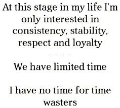 Stage Life Interested Consistency Stability Respect Loyalty Limited Time Wasters Interesting Things Time Wasters Loyalty