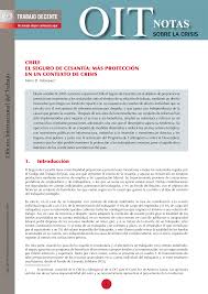 Permite acceder al seguro de cesantía que protege a los trabajadores y trabajadoras en caso de quedar cesantes, por causas voluntarias o involuntarias (despido, renuncia o fin de contrato), y entrega prestaciones económicas, coberturas en materia de salud, social y previsional, de acuerdo al fondo que elijan. Https Www Ilo Org Wcmsp5 Groups Public Americas Ro Lima Documents Article Wcms Limd2 17 Es Pdf