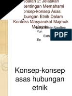 Pemelihara kepentingan dan harapan setiap etnik. Kepentingan Hubungan Etnik