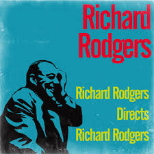 Album Richard Rodgers Directs Richard Rodgers Richard Rodgers Qobuz Download And Streaming In High Quality 'the carousel waltz' 'mister snow' and the famous bench scene culminating in the. qobuz
