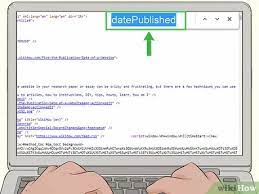 Just check for the date right at the start of the article's text or under the title. 4 Ways To Find The Publication Date Of A Website Wikihow