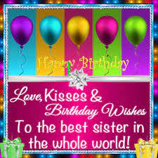 Send Some Love To Your Sister Through This Ecard Happybirthday Love Kisses Wishes Ecard Birthday Wishes Songs Birthday Wishes Gif 21st Birthday Wishes