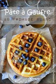 Pate A Gaufre Facile Au Fromage Blanc Le Blog Cuisine De Samar Recette Recette Pate A Gaufre Gaufres Fromage Blanc