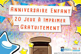 Anniversaire Enfant 20 Kits De Jeux A Imprimer Gratuitement Anniversaire Enfant Activite Anniversaire 5 Ans Animation Anniversaire Enfant