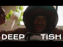 Deep Tish // Official Trailer