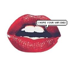 I Hope Your Wifi Dies Dangggg That S Kinda Harsh Very Words Funny We Heart It
