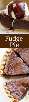 Fudge Pie Recipe Fudge Pie Fudge Pie Recipe Chocolate Flavors