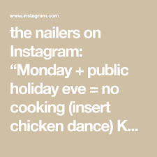 The Nailers On Instagram Monday Public Holiday Eve No Cooking Insert Chicken Dance Korean Feast Home Delivered Or Dine In E Feast Public Holidays Yum