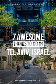 7 Awesome Things To Do In Tel Aviv Israel Israel Travel Hot Travel Tel Aviv Travel