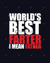 Free shipping, live expert help, and no minimums. World S Best Farter I Mean Father T Shirt Design Dad Funny Gift Tee For Fathers Day Tshirtcare