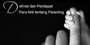 Check spelling or type a new query. Definisi Dan Pendapat Para Ahli Tentang Pengasuhan Parenting Pusat Kemandirian Anak
