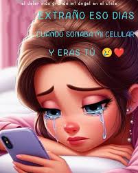 Extraño mucho tus llamadas 😢