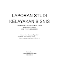 Check spelling or type a new query. Contoh Laporan Studi Kelayakan Bisnis Pdf