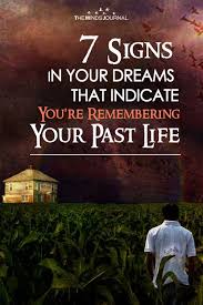 7 Dream Signs That Indicate You Re Remembering Your Past Life Past Life How To Remember Dreams Dream Meanings