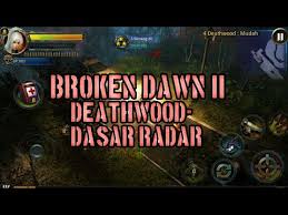 Broken dawn 2 what's inside 1 billion ammo 10 million gold (freeze) 10 million soul shard (freeze) 10 million diamonds (freeze) unlock r. Broken Dawn 2 Deathwood Sampai Dasar Radar Tingkat Mudah Youtube
