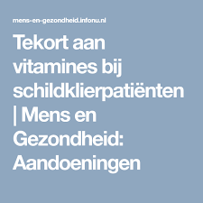 Tekort Aan Vitamines Bij Schildklierpatienten Mens En Gezondheid Aandoeningen Vitamines Gezond Schildklier