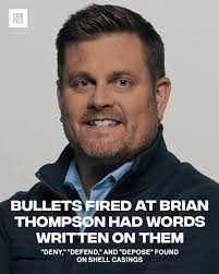 The bullets used to kill UnitedHealthcare CEO Brian Thompson had messages  written