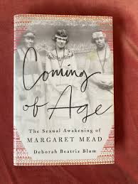 Coming of Age: The Sexual Awakening of Margaret Mead by Deborah Blum  (Hardcover, 9781250055729
