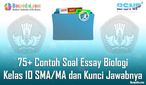 Lengkap 75 Contoh Soal Essay Biologi Kelas 10 Sma Ma Dan Kunci Jawabnya Terbaru Bospedia
