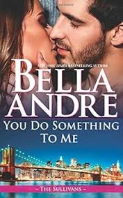 You Do Something to Me book by Bella Andre