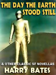 Amazon.com: The Day the Earth Stood Still and Other Classic SF Novellas  eBook : Bates, Harry: Kindle Store