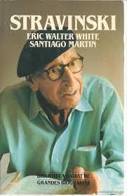 Stravinski by Eric Walter White