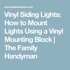 Vinyl Siding Lights How To Mount Lights Using A Vinyl Mounting Block Vinyl Siding Mounting Blocks Repair