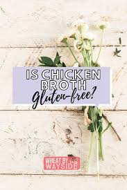 Always line your cake pans with parchment paper to avoid having them stick. Is Chicken Broth Gluten Free Wheat By The Wayside