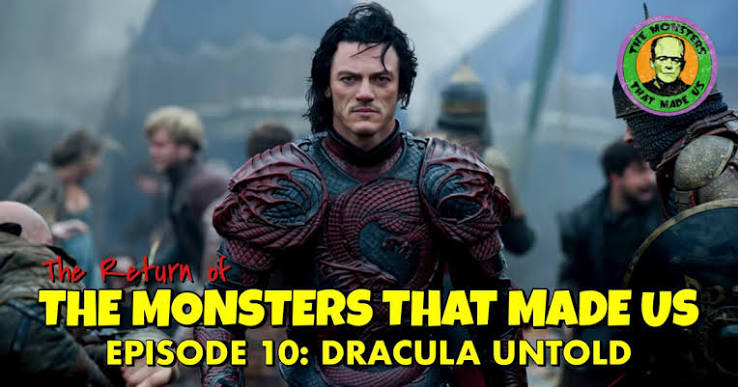 Dracula Untold | The Return of the Monsters That Made Us #10