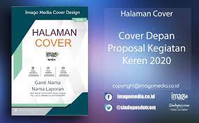 Proposal usaha pembuatan lampu tidur dari limbah kertas. Cover Depan Proposal Kegiatan Keren 2020 Imago Media Home Of Creativity