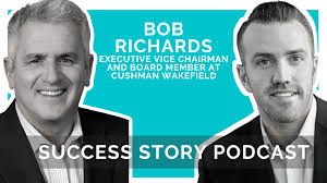 How to Pivot In Your Career With Bob Richards, Executive Vice Chairman at  Cushman Wakefield