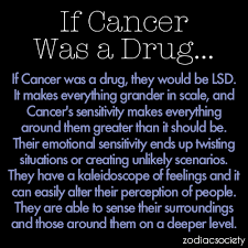 Cancer woman is either gloomy, or bursting in laughter. Cancer Sign Man Quotes Quotesgram