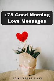 Lovely good morning quotes and messages for her. 175 Good Morning My Love Messages To Please Your Darling
