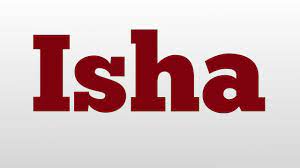 Isha Meaning And Pronunciation Youtube Isha is 20 years old who lives at an ashram in kerala, india. isha meaning and pronunciation