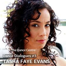 Dance Dialogues: Tasha Faye Evans