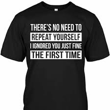 Pin By Sarah Smith On Fun Shirts Funny Shirt Sayings Shirts With Sayings Funny Shirts