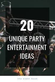 Sure, entertaining can be stressful, but don't let that stop you. 20 Unique Party Entertainment Ideas Dinner Party Themes Dinner Party Entertainment Dinner Party Activities