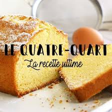 Le Quatre Quart La Recette Ultime Feerie Cake Recette Gateau Moelleux Gateau Simple Et Bon Quatre Quarts