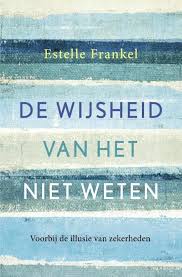 De Wijsheid Van Het Niet Weten Wijsheid Boeken Lezen