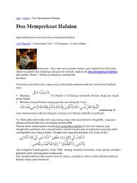 Khalifah keempat islam, sayyidina ali bin abi thalib mengatakan, setidaknya ada tiga hal yang bisa diamalkan umat islam agar kuat secara ingatan. Doa Memperkuat Hafalan