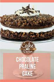 Chocolate Cake Chocolate Praline Cake Cake Mix Doctor Chocolate Cake Mixes Www Cakemixdoctor Com Praline Cake Sweet Treats Desserts Cake Mix Doctor