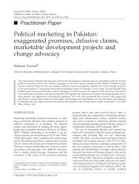 Pdf Political Marketing In Pakistan Exaggerated Promises Delusive Claims Marketable Development Projects And Change Advocacy An Evidence From May 2013 General Elections