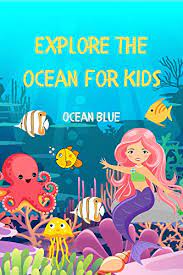 Ocean coloring pages for kids. Amazon Com Explore The Ocean For Kids Ocean Blue Ebook Maria Hana Kindle Store