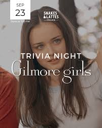 Get ready to come into the charming world of Stars Hollow at the Gilmore  Girls Trivia Night, at Snakes & Lattes College