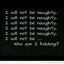 Naughty Quotes for Him | funny naughty true winning girls boys ... via Relatably.com