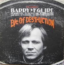 Eve of Destruction" (Barry McGuire)