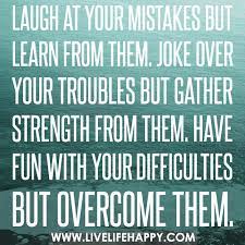 Live Life Happy Page 501 Of 850 Inspirational Quotes And Shareable Posters Laugh At Yourself Quotes Be Yourself Quotes Inspirational Quotes